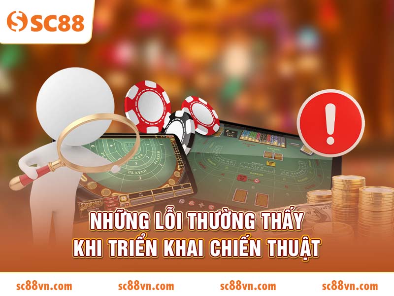 Những lỗi thường thấy khi triển khai chiến thuật